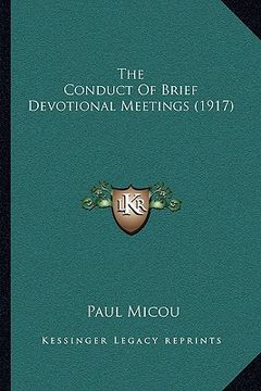 portada the conduct of brief devotional meetings (1917)