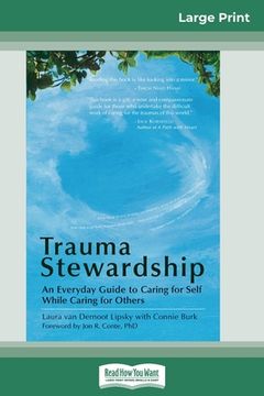 portada Trauma Stewardship: An Everyday Guide to Caring for Self While Caring for Others (16pt Large Print Edition) (in English)