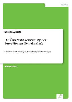portada Die ?ko-Audit-Verordnung der Europ?ischen Gemeinschaft: Theoretische Grundlagen, Umsetzung und Wirkungen (German Edition)