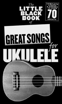 portada The Little Black Book Of Great Songs For Ukulele