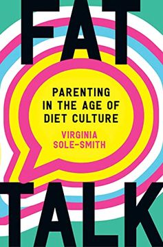 portada Fat Talk: Parenting in the age of Diet Culture (en Inglés)
