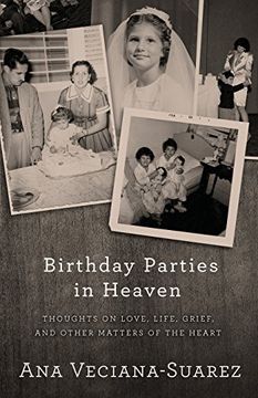 portada Birthday Parties in Heaven: Thoughts on Love, Life, Grief, and Other Matters of the Heart