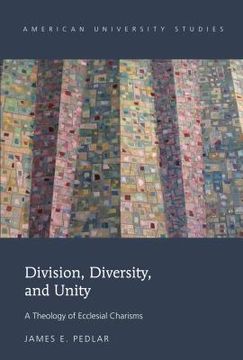 portada Division, Diversity, and Unity: A Theology of Ecclesial Charisms (en Inglés)