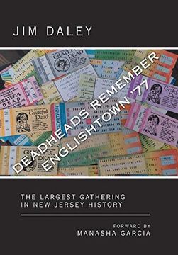 portada Deadheads Remember Englishtown '77: The Largest Gathering in new Jersey History (in English)