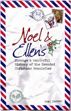 portada Noel and Ellen'S Strange and Wonderful History of the Dreaded Christmas Newsletter (en Inglés)