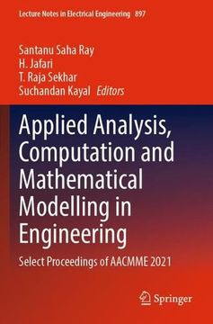 portada Applied Analysis, Computation and Mathematical Modelling in Engineering: Select Proceedings of Aacmme 2021 (Lecture Notes in Electrical Engineering) (en Inglés)