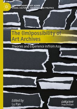portada The (Im)Possibility of Art Archives: Theories and Experience In/From Asia
