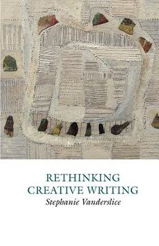 portada rethinking creative writing in higher education (en Inglés)