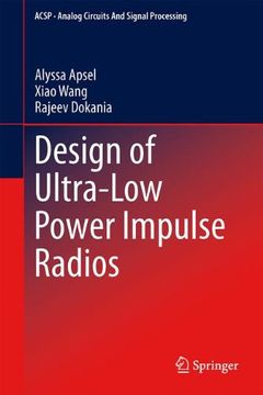 portada Design of Ultra-Low Power Impulse Radios (Analog Circuits and Signal Processing) (en Inglés)