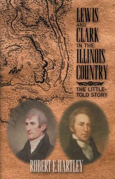 portada Lewis and Clark in the Illinois Country: The Little-Told Story 