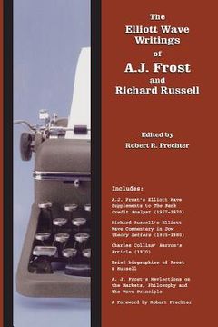 portada The Elliott Wave Writings of A.J. Frost and Richard Russell: With a foreword by Robert Prechter