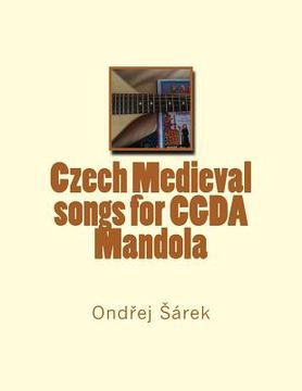 portada Czech Medieval songs for CGDA Mandola (en Inglés)