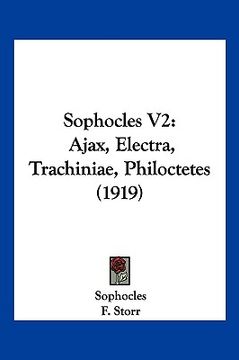 portada sophocles v2: ajax, electra, trachiniae, philoctetes (1919) (in English)