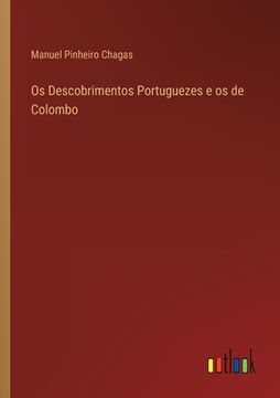 portada Os Descobrimentos Portuguezes e os de Colombo (en Portugués)