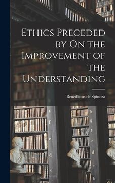 portada Ethics Preceded by On the Improvement of the Understanding (en Inglés)