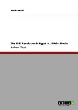 portada the 2011 revolution in egypt in us print media (en Inglés)