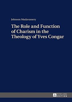 portada The Role and Function of Charism in the Theology of Yves Congar