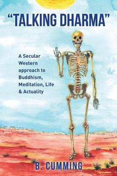 portada Talking Dharma: A Secular Western approach to Buddhism, Meditation, life & actuality (en Inglés)