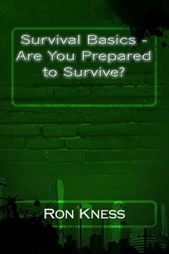 portada Survival Basics - Are You Prepared to Survive? (en Inglés)