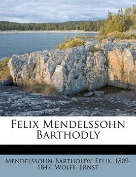 portada Felix Mendelssohn Barthodly (in German)