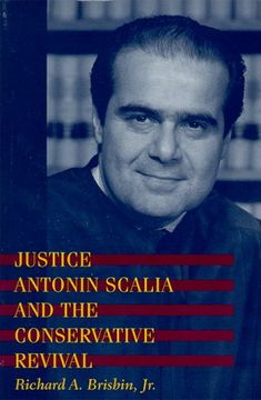 portada Justice Antonin Scalia and the Conservative Revival (in English)
