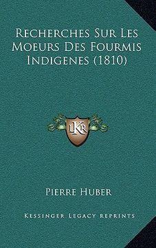 portada Recherches Sur Les Moeurs Des Fourmis Indigenes (1810) (en Francés)