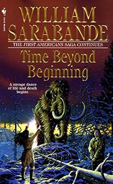portada Time Beyond Beginning (First Americans Saga) (in English)
