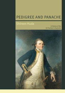 portada Pedigree and Panache: A History of the Art Auction in Australia (en Inglés)