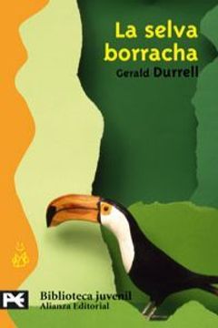 portada La selva borracha (El Libro De Bolsillo - Bibliotecas Temáticas - Biblioteca Juvenil) (in Spanish)
