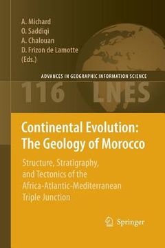 portada continental evolution: the geology of morocco: structure, stratigraphy, and tectonics of the africa-atlantic-mediterranean triple junction
