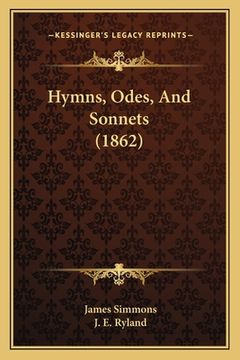 portada Hymns, Odes, And Sonnets (1862) (in English)