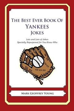 portada The Best Ever Book of Yankees Jokes: Lots and Lots of Jokes Specially Repurposed for You-Know-Who