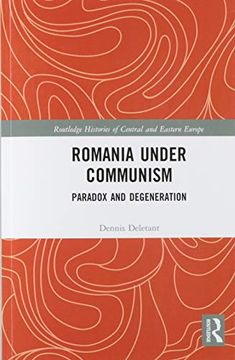 portada Romania Under Communism: Paradox and Degeneration (Routledge Histories of Central and Eastern Europe) 