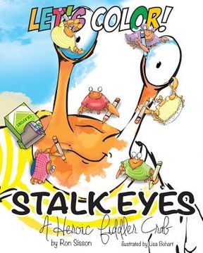 portada Let's Color! Stalk Eyes: A Heroic Fiddler Crab (en Inglés)