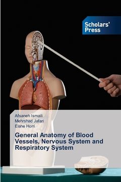portada General Anatomy of Blood Vessels, Nervous System and Respiratory System 