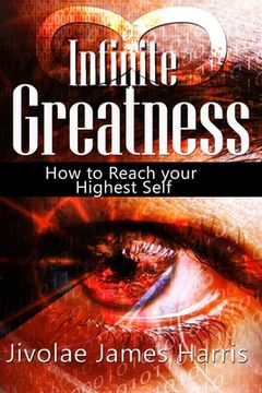 portada Infinite Greatness: How to Reach Your Highest Self (en Inglés)