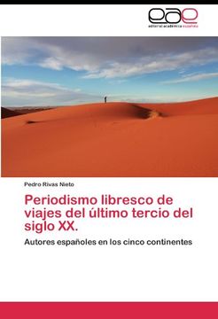 portada Periodismo libresco de viajes del último tercio del siglo XX.: Autores españoles en los cinco continentes