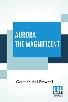 portada Aurora The Magnificent (en Inglés)