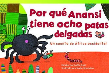 portada Por Que Anansi Tiene Ocho Patas Delgadas: Un Cuento De Africa Occidental (Why Anansi Has E (Paperback)