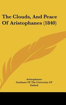 portada the clouds, and peace of aristophanes (1840) (in English)