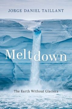 portada Meltdown: The Earth Without Glaciers (en Inglés)