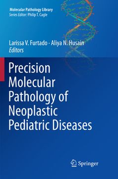 portada Precision Molecular Pathology of Neoplastic Pediatric Diseases (en Inglés)