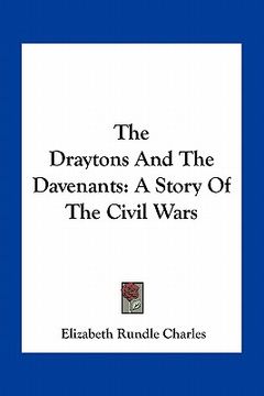 portada the draytons and the davenants: a story of the civil wars (en Inglés)
