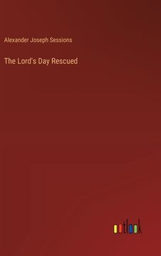 portada The Lord's Day Rescued (in English)