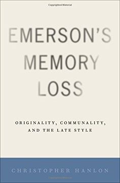portada Emerson's Memory Loss: Originality, Communality, and the Late Style