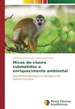 portada Micos-de-cheiro submetidos a enriquecimento ambiental: Estudo hematológico e etológico de Saimiri sciureus (Portuguese Edition)