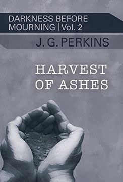 portada Harvest of Ashes: 2 (Darkness Before Mourning) (en Inglés)