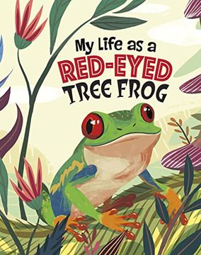 portada My Life as a Red-Eyed Tree Frog (my Life Cycle) (en Inglés)