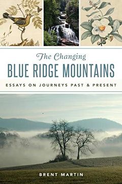 portada The Changing Blue Ridge Mountains: Essays on Journeys Past and Present (Natural History) 