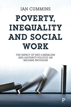 portada Poverty, Inequality and Social Work: The Impact of Neo-Liberalism and Austerity Politics on Welfare Provision (en Inglés)